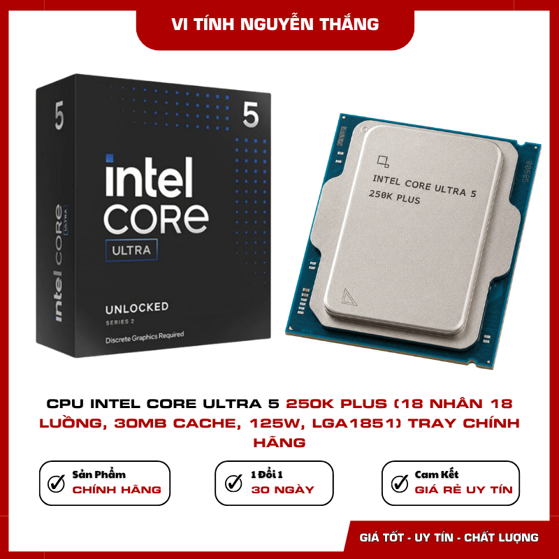 CPU Intel Core Ultra 5 250K Plus 18 nhân 18 luồng