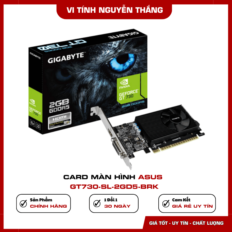 ASUS GT730-SL-2GD5-BRK - Card đồ họa NVIDIA GT 730 Card màn hình ASUS GT730-SL-2GD5-BRK sử dụng GPU NVIDIA GeForce GT 730