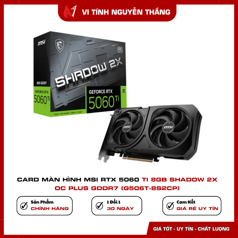 Card màn hình MSI RTX 5060 Ti 8GB Shadow 2X OC Plus GDDR7