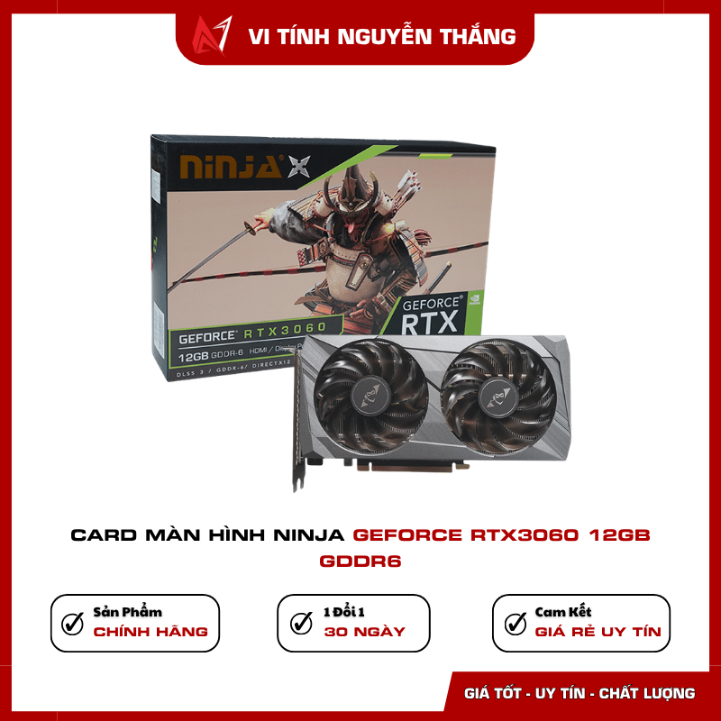 Card màn hình NINJA RTX 3060 12GB GDDR6 Card màn hình NINJA RTX 3060 12GB GDDR6