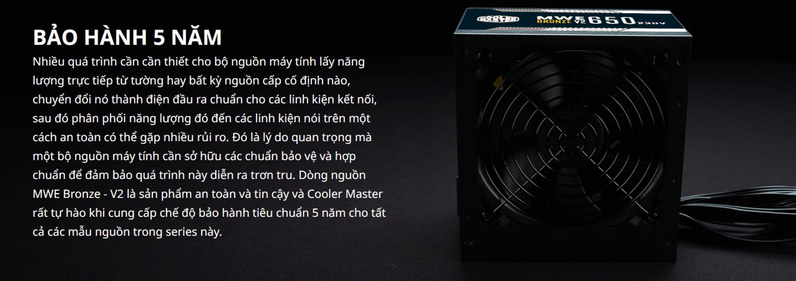 Nguồn máy tính Cooler Master MWE V2 230V 650 650W Plus Bronze  (80 Plus Bronze/Màu Đen)