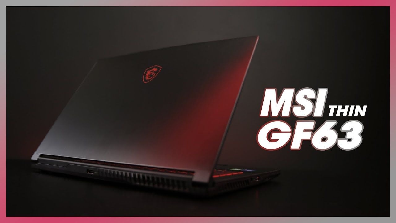 LAPTOP MSI Thin GF63 12UCX-841VN-1 - VI TÍNH NGUYỄN THẮNG