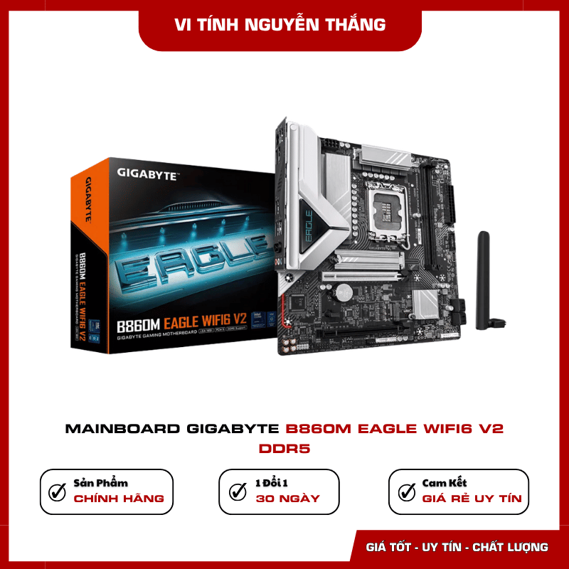 Mainboard Gigabyte B860M Eagle WiFi6 V2 DDR5 socket LGA1851 Mainboard Gigabyte B860M Eagle WiFi6 V2 DDR5 hỗ trợ Intel Core Ultra