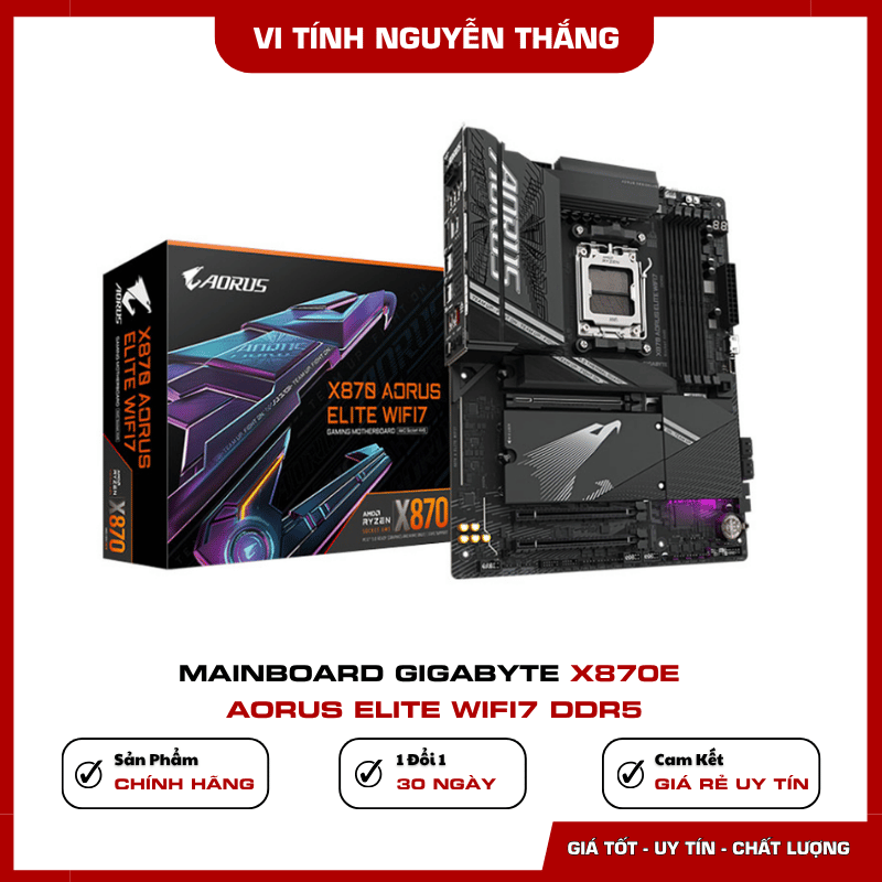 Mainboard Gigabyte X870E Aorus Elite WiFi7 DDR5 thiết kế ATX chipset AMD X870E
