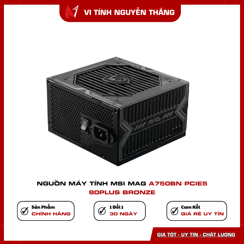 Nguồn MSI MAG A750BN chuẩn PCIe 5.0
