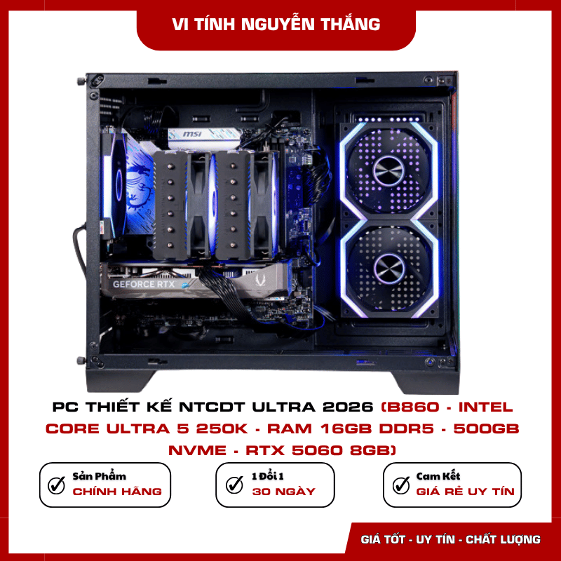 PC NTCDT Ultra 2026 sử dụng Intel Core Ultra 5 250K Plus và mainboard B860