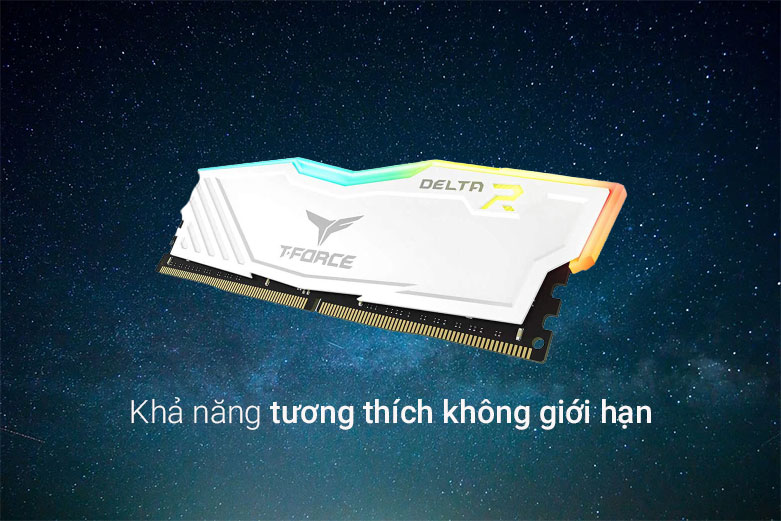 RAM desktop TEAM T-Force Delta White RGB 16GB| Khả năng tương thích không giới hạn