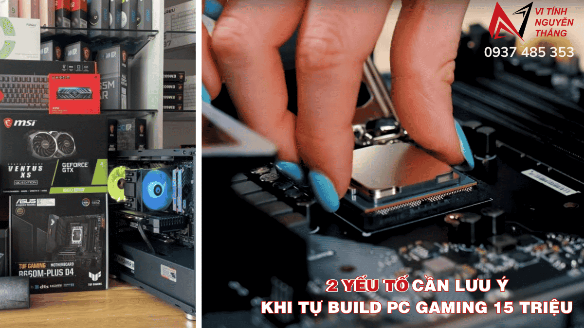 2 yếu tố cần lưu ý khi build pc gaming 15 triệu