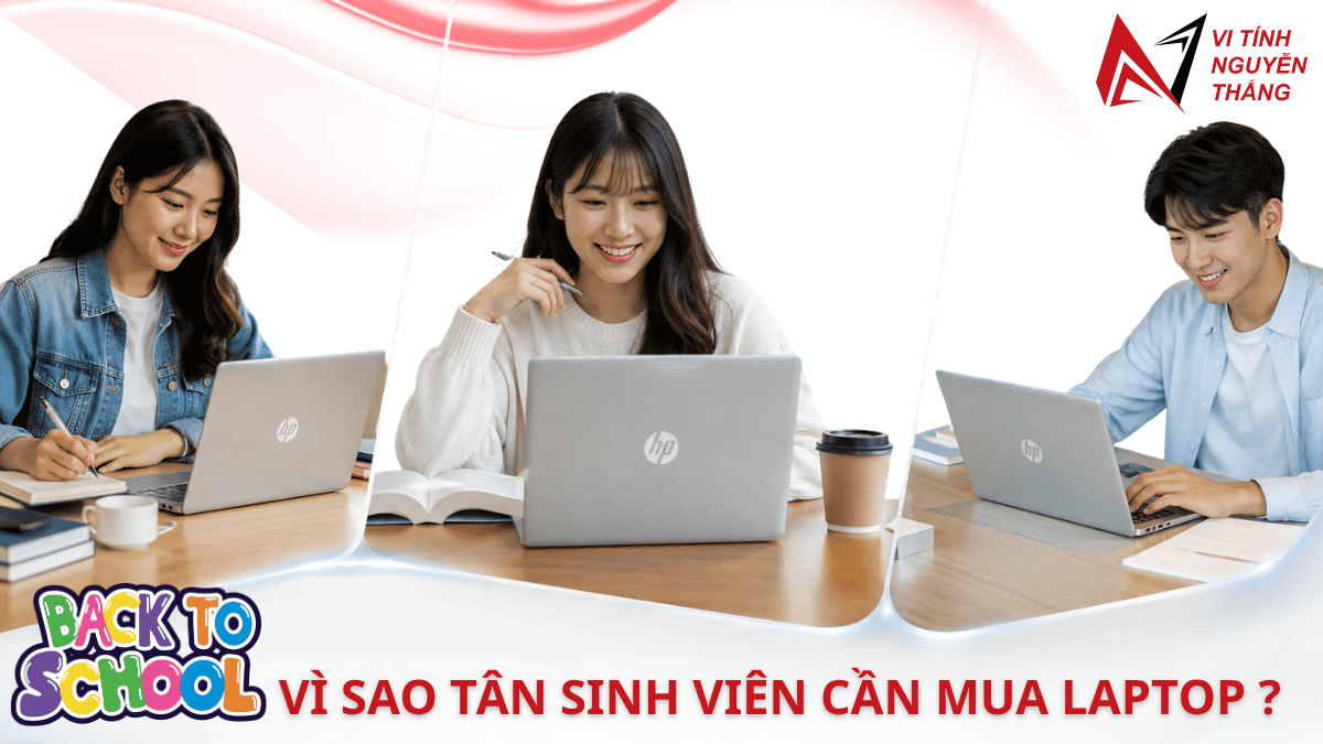 Kinh nghiệm mua laptop cho sinh viên Vì sao tân sinh viên cần mua laptop cho năm học 2026