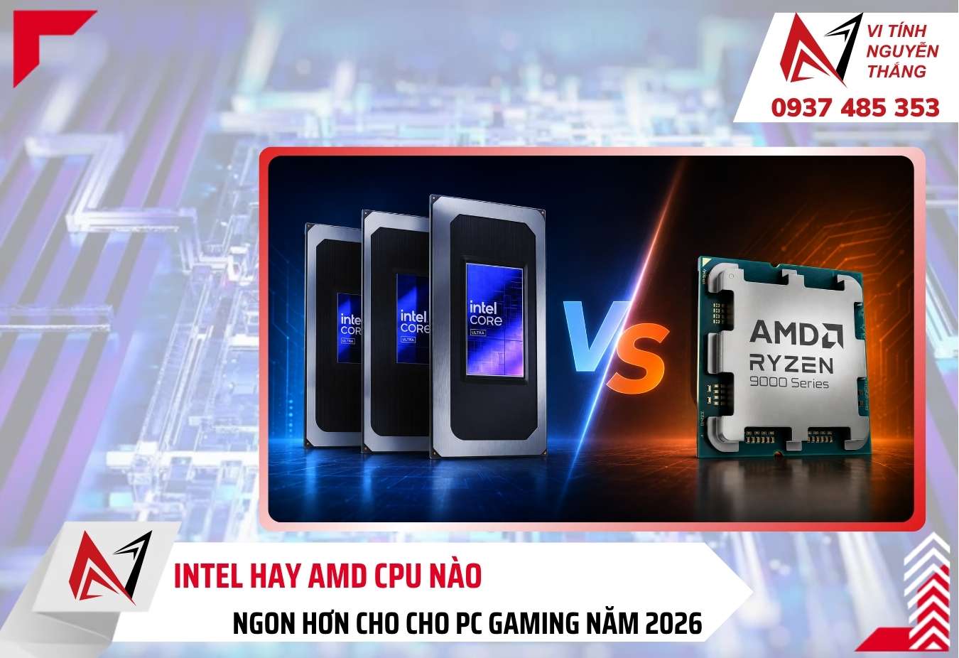 So sánh CPU Intel và AMD cho PC gaming 2026 tại Vi Tính Nguyễn Thắng