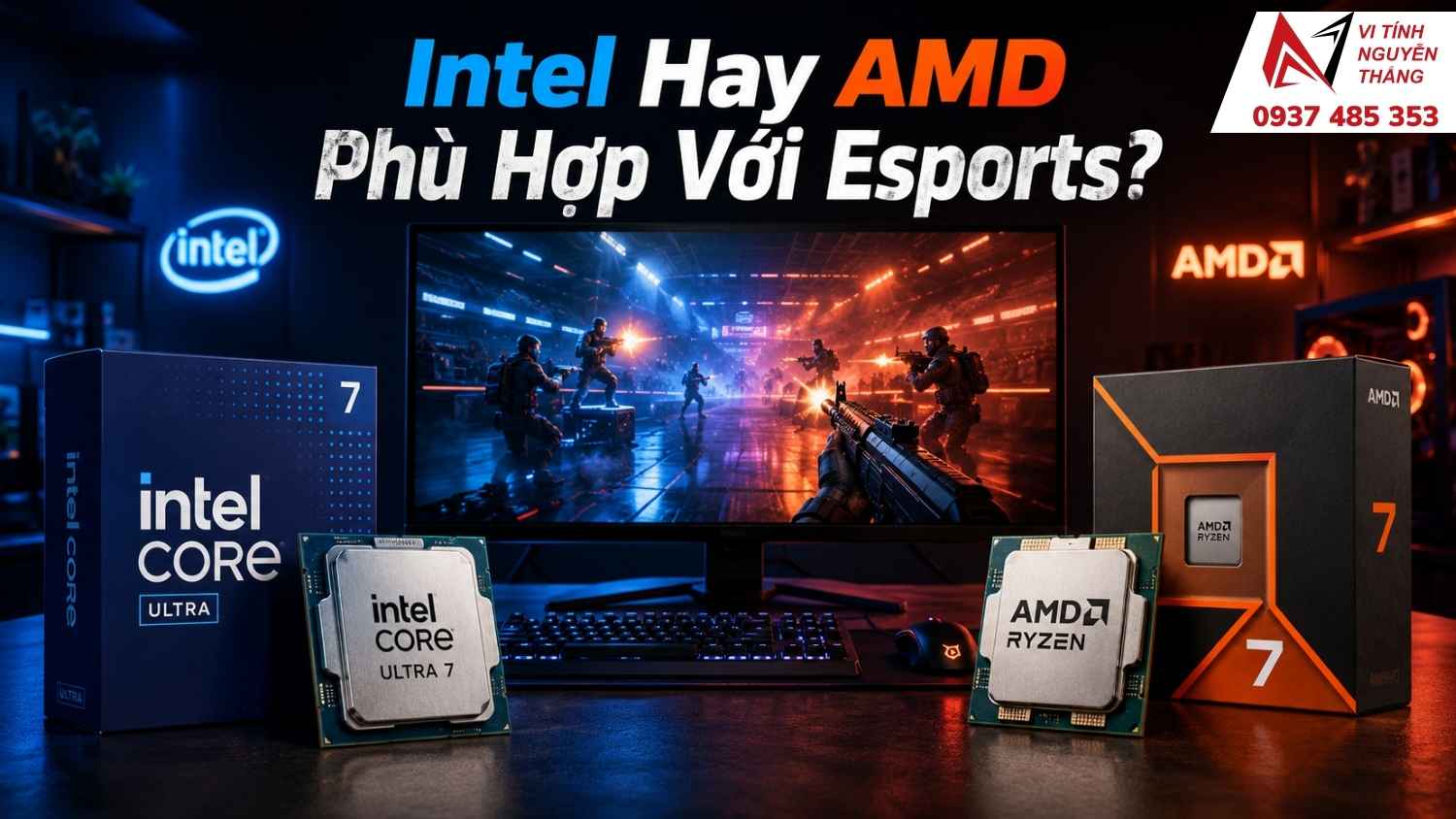 Chọn CPU Intel hay AMD phù hợp để chơi game esports mượt mà