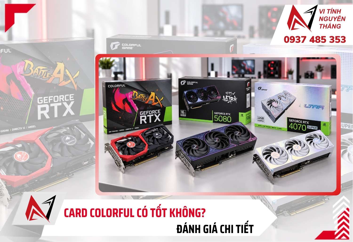 Các dòng card màn hình Colorful iGame trưng bày tại Vi Tính Nguyễn Thắng