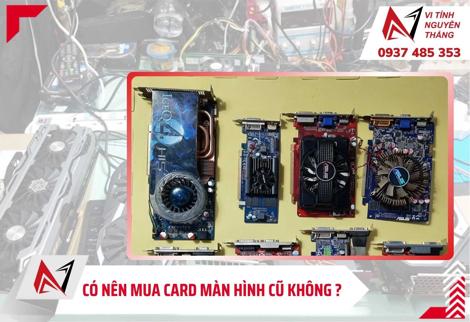 Card màn hình cũ đang được kiểm tra trước khi bán tại cửa hàng máy tính